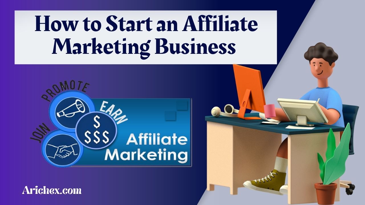 How to Start an Affiliate Marketing Business